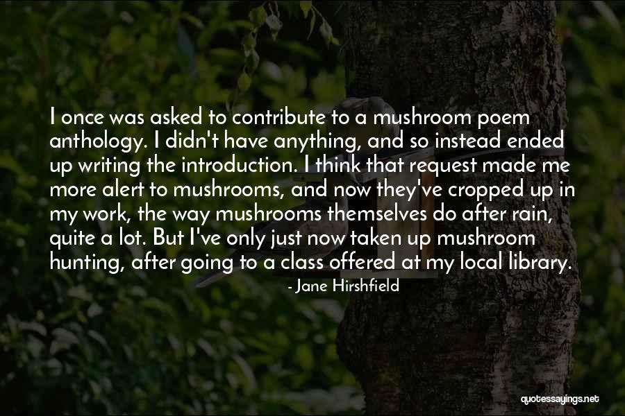 Request To Work Quotes By Jane Hirshfield Request To Work Quotes By Jane Hirshfield