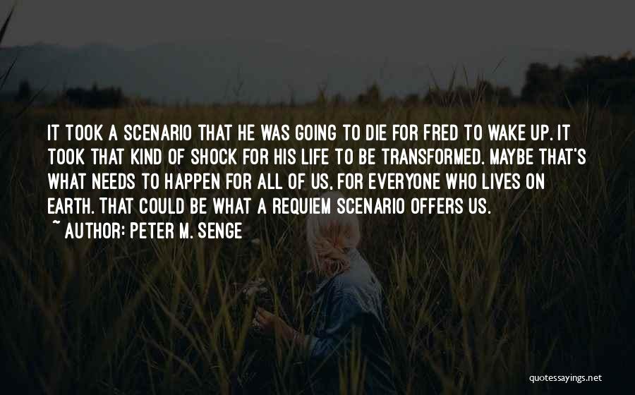 Requiem Quotes By Peter M. Senge