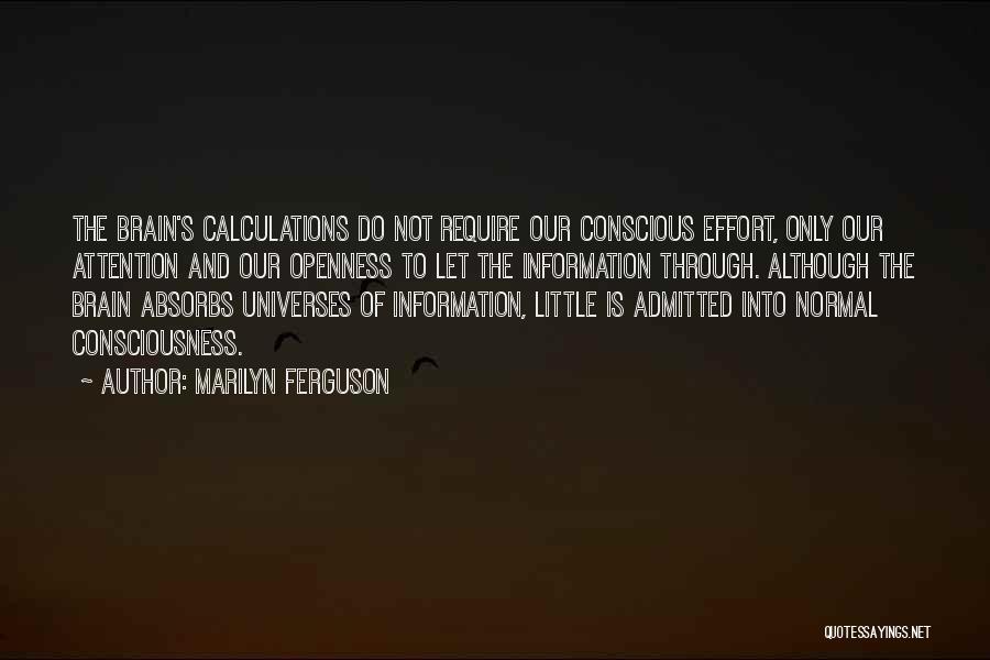 Require Attention Quotes By Marilyn Ferguson