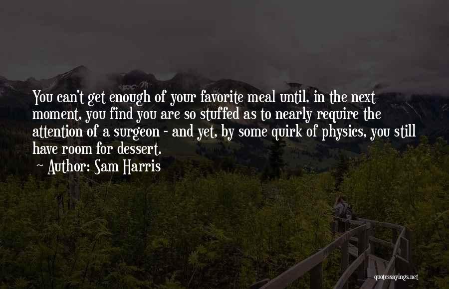 Require Attention Quotes By Sam Harris