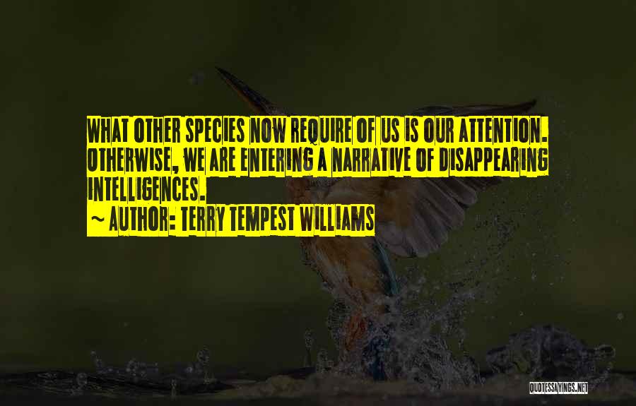 Require Attention Quotes By Terry Tempest Williams