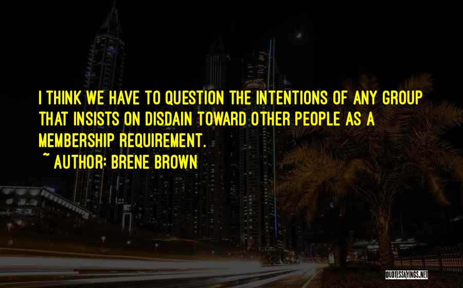 Requirement Quotes By Brene Brown