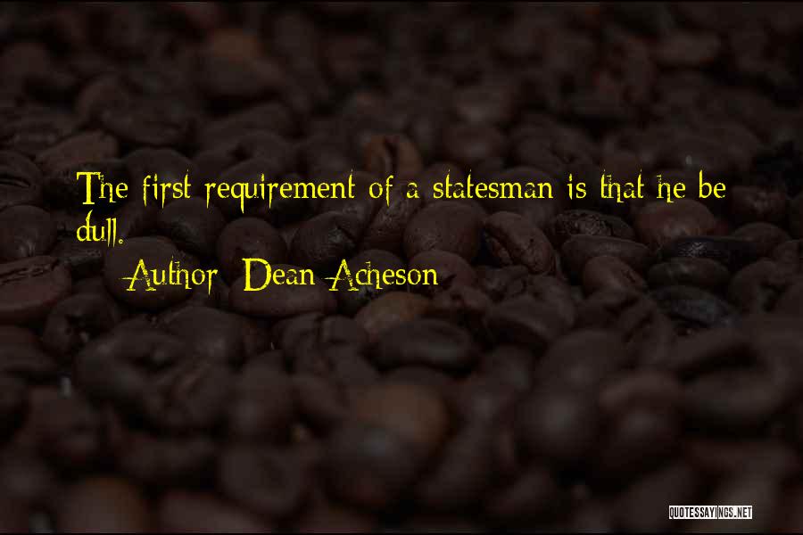 Requirement Quotes By Dean Acheson