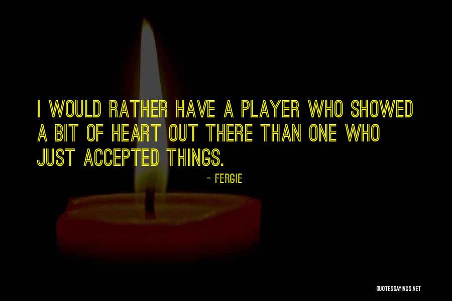 Requise Synonyme Quotes By Fergie Requise Synonyme Quotes By Fergie
