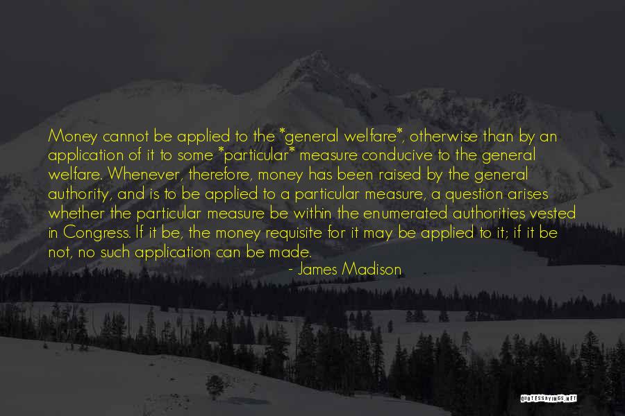 Requisite Quotes By James Madison