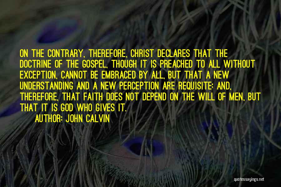 Requisite Quotes By John Calvin