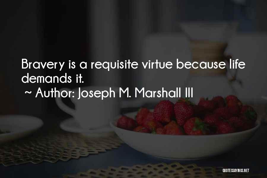 Requisite Quotes By Joseph M. Marshall III