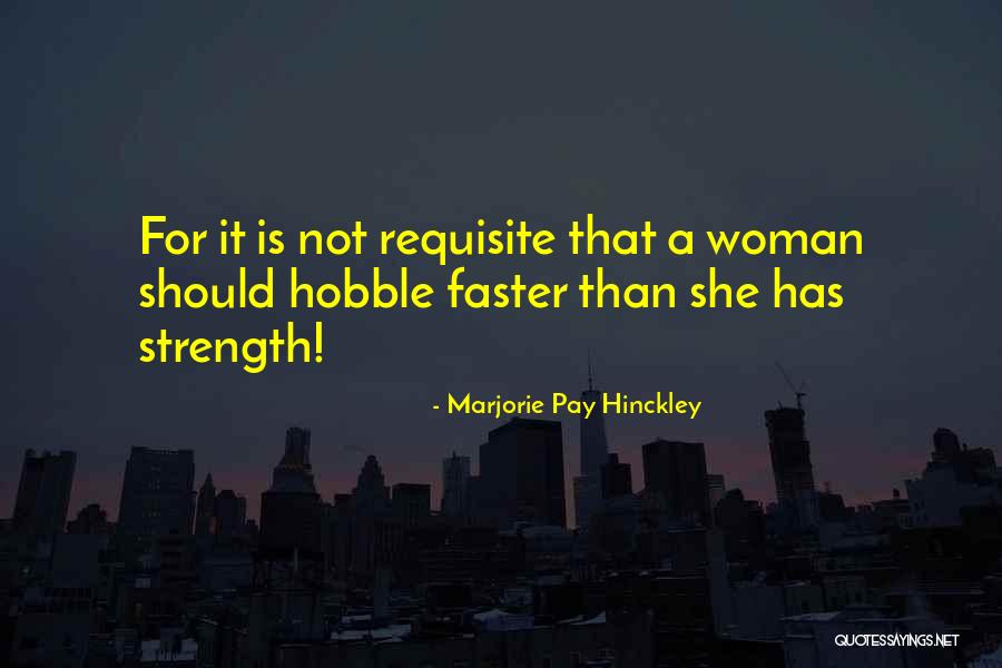 Requisite Quotes By Marjorie Pay Hinckley