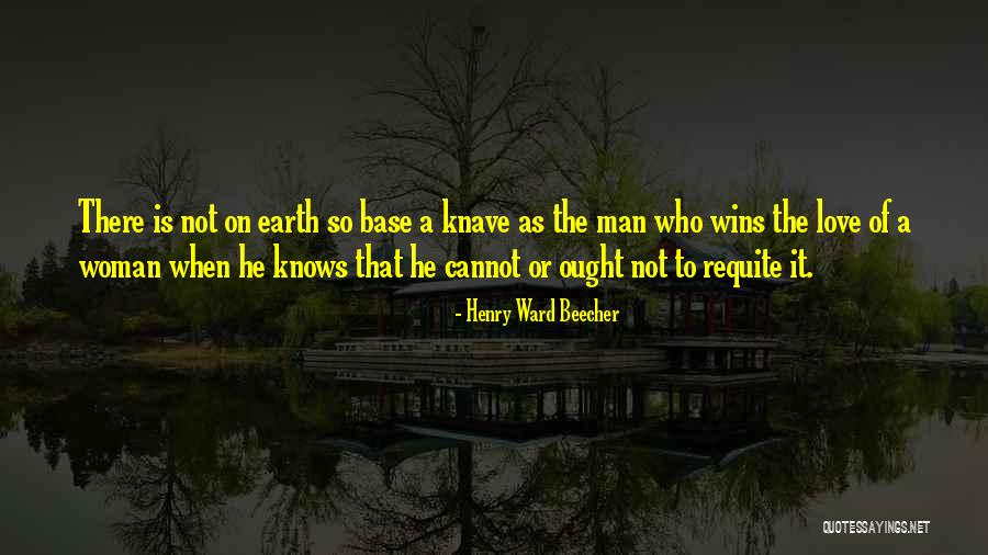 Requite Quotes By Henry Ward Beecher