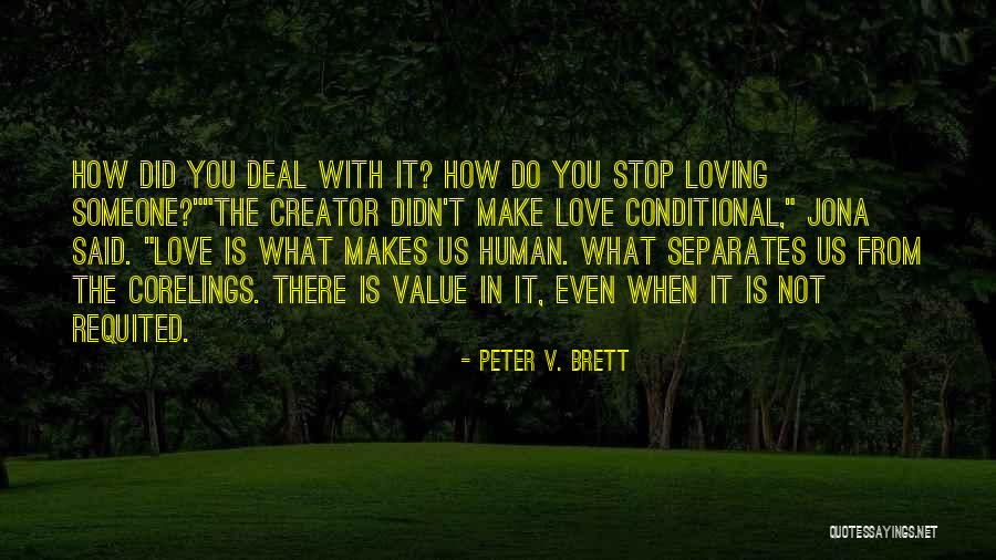 Requited Love Quotes By Peter V. Brett Requited Love Quotes By Peter V. Brett