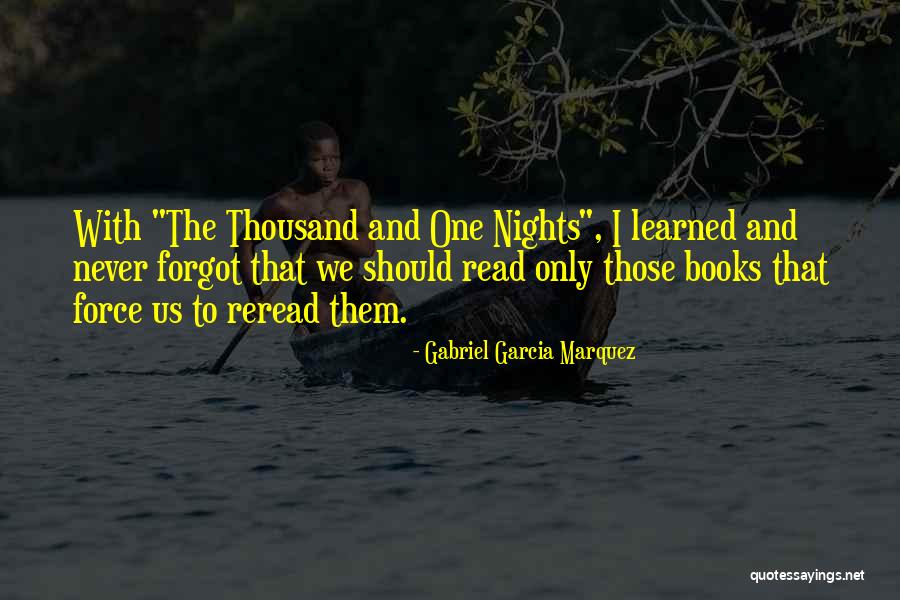 Reread Quotes By Gabriel Garcia Marquez