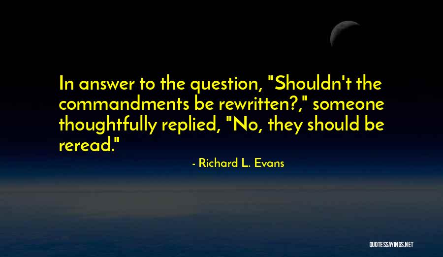 Reread Quotes By Richard L. Evans