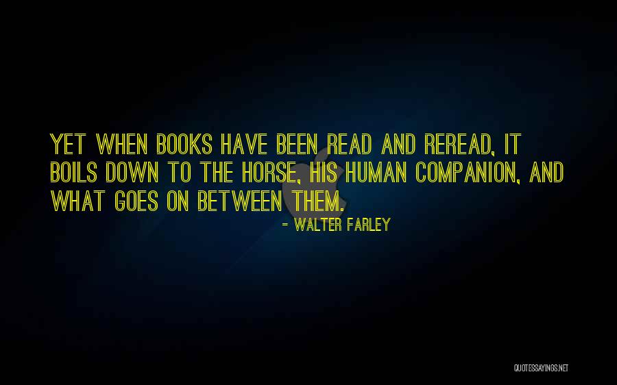 Reread Quotes By Walter Farley