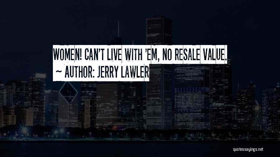 Resale Quotes By Jerry Lawler