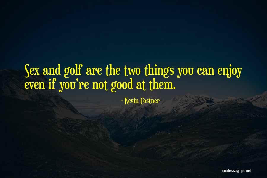 Reschke Quotes By Kevin Costner Reschke Quotes By Kevin Costner