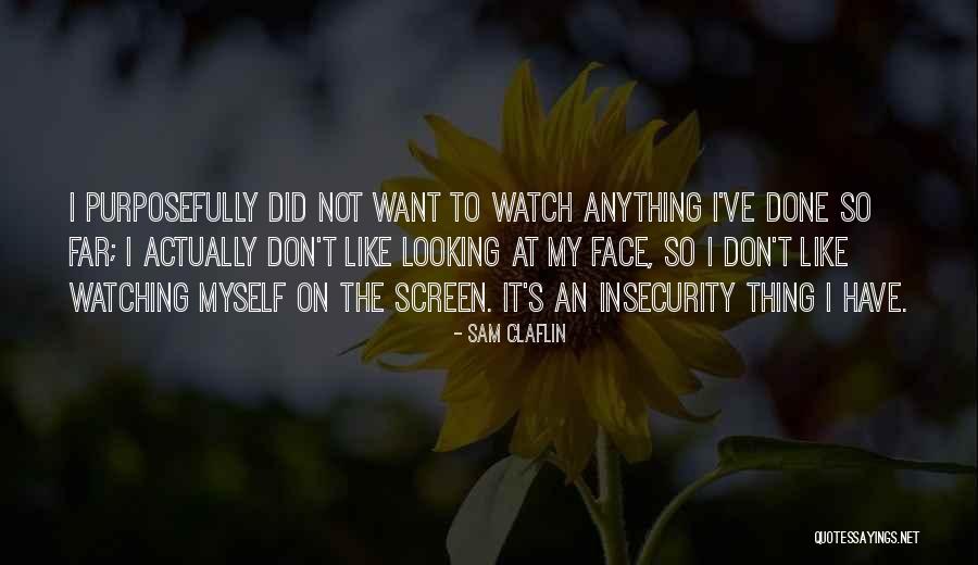 Rescrie Enunturile Quotes By Sam Claflin Rescrie Enunturile Quotes By Sam Claflin