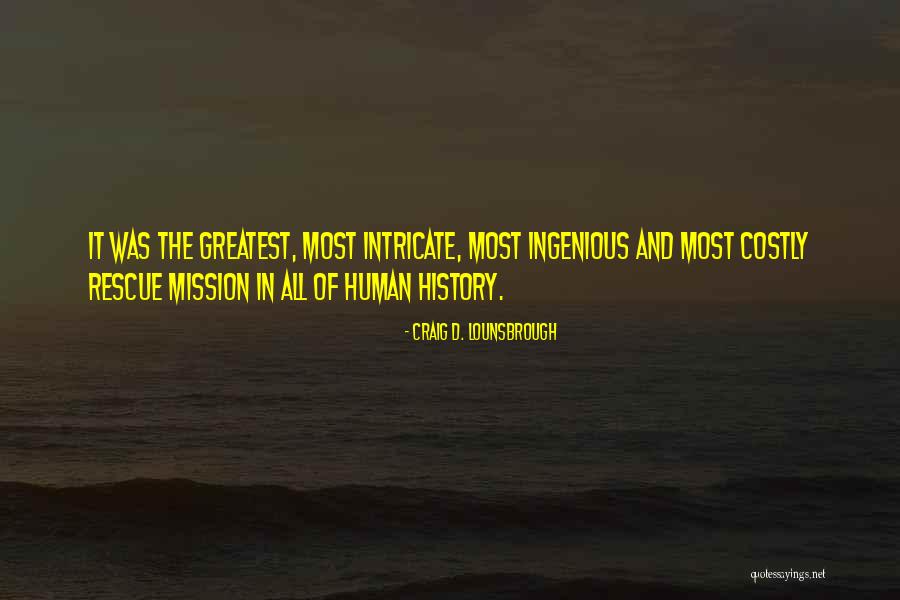 Rescue Mission Quotes By Craig D. Lounsbrough Rescue Mission Quotes By Craig D. Lounsbrough