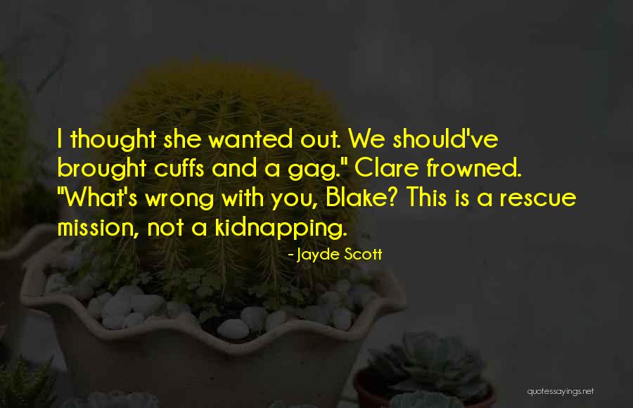 Rescue Mission Quotes By Jayde Scott Rescue Mission Quotes By Jayde Scott