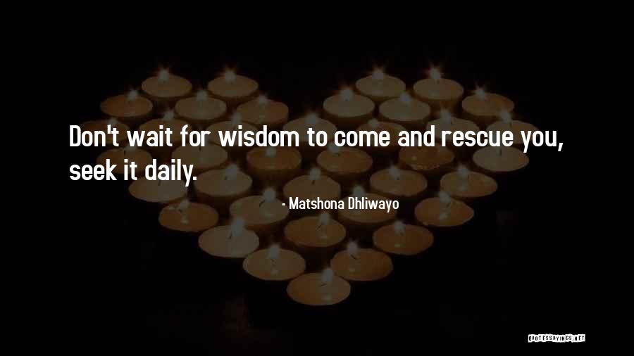 Rescue Quotes By Matshona Dhliwayo