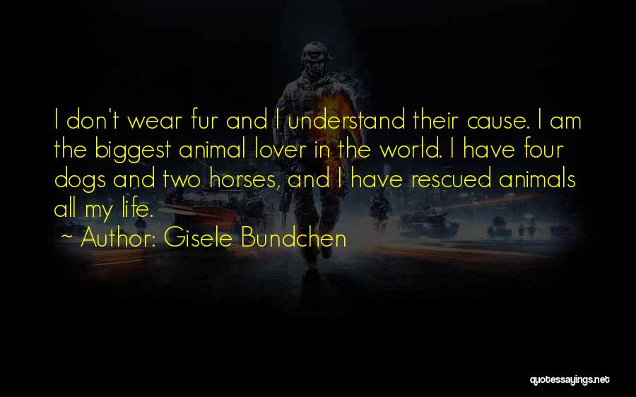 Rescued Animal Quotes By Gisele Bundchen