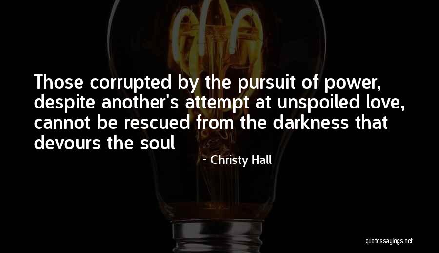 Rescued By Love Quotes By Christy Hall Rescued By Love Quotes By Christy Hall