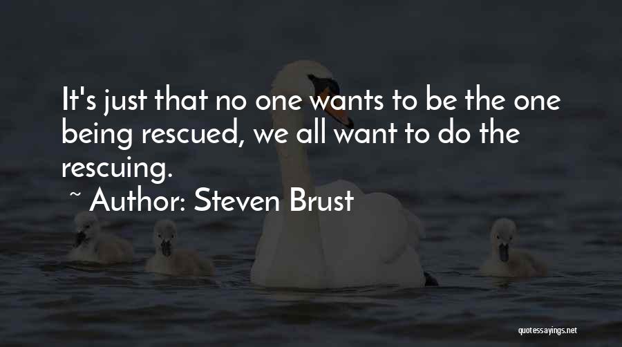 Rescued Quotes By Steven Brust