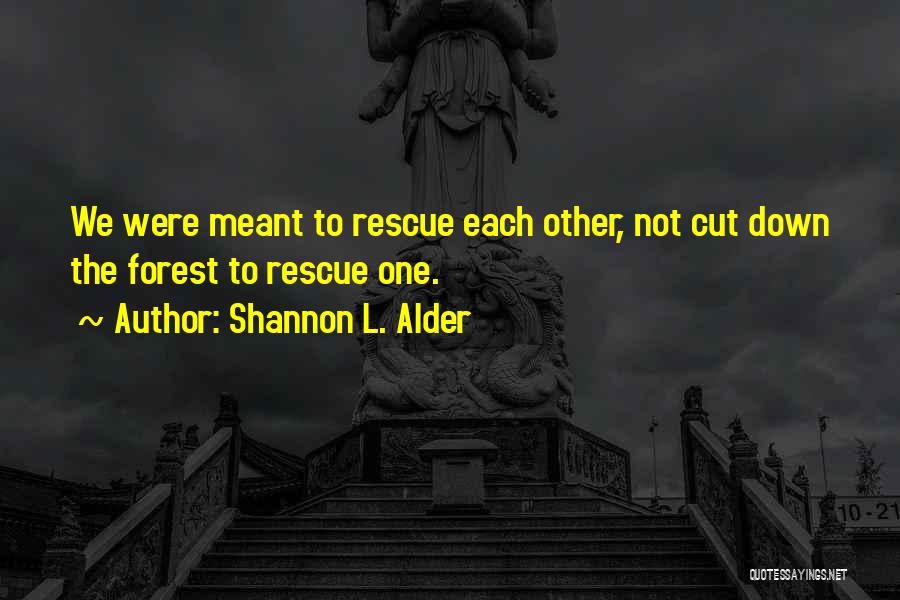 Rescuers Down Under Quotes By Shannon L. Alder