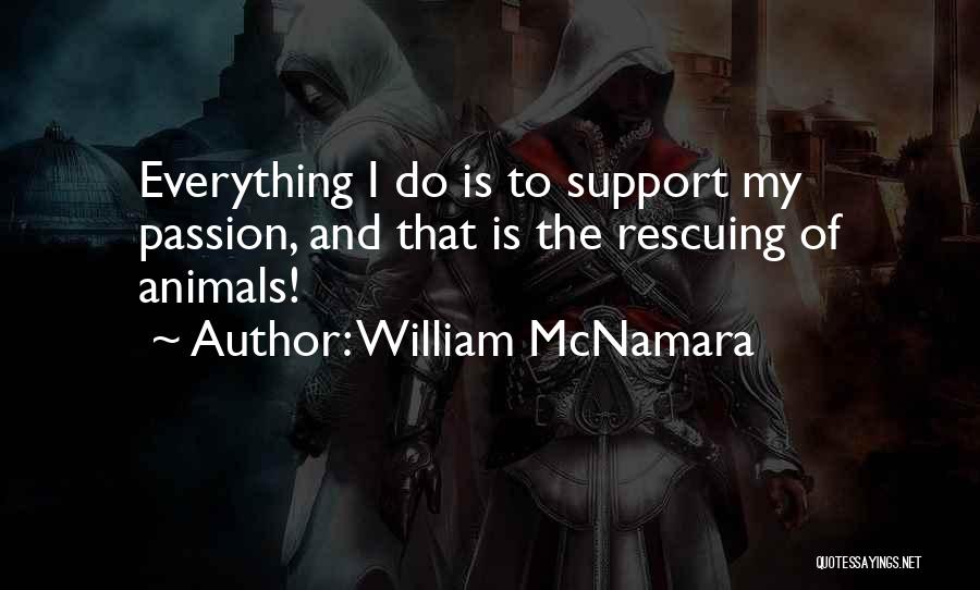Rescuing Animals Quotes By William McNamara