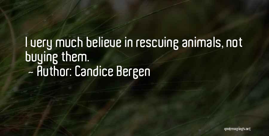 Rescuing Dog Quotes By Candice Bergen