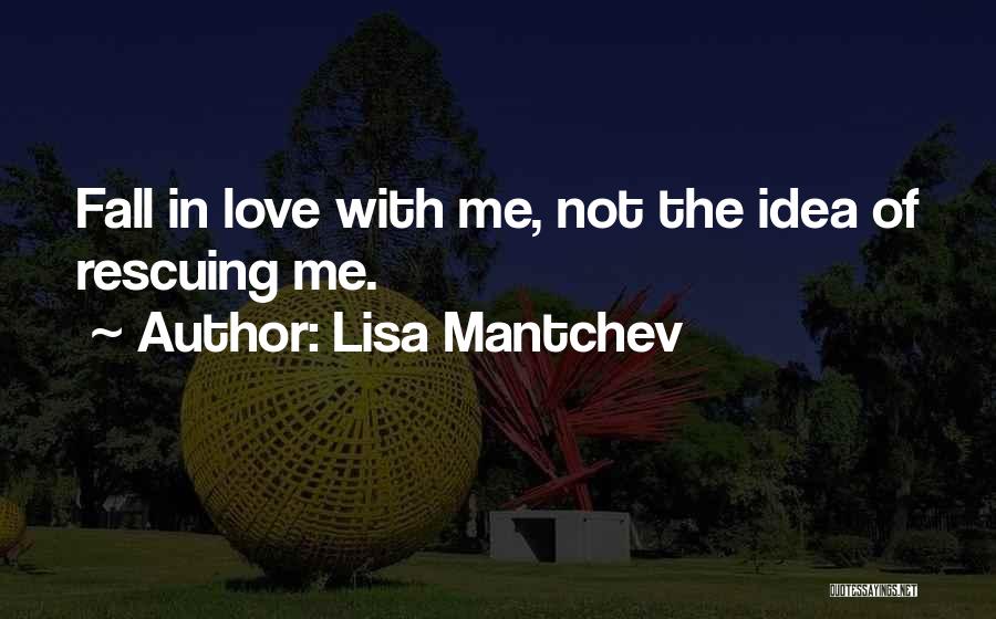 Rescuing Love Quotes By Lisa Mantchev