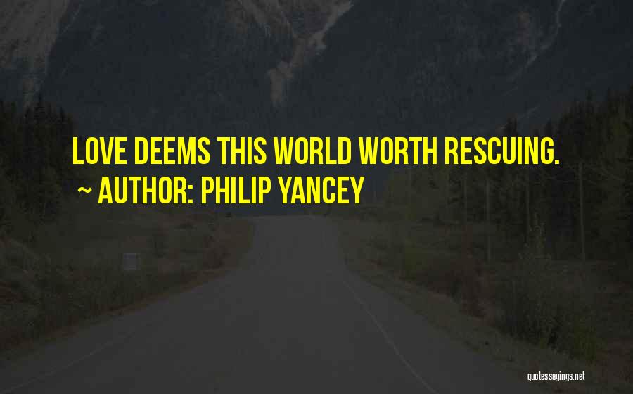 Rescuing Love Quotes By Philip Yancey