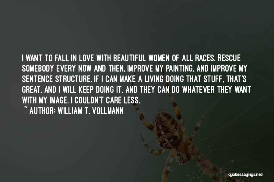 Rescuing Love Quotes By William T. Vollmann
