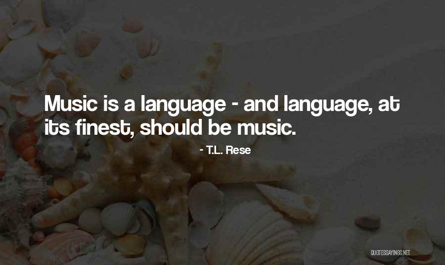 Rese A Quotes By T.L. Rese Rese A Quotes By T.L. Rese