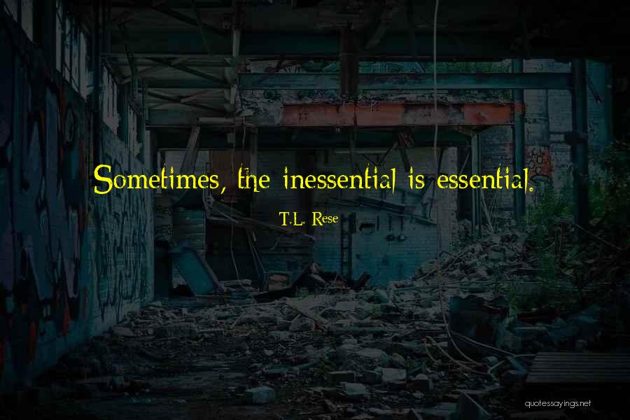 Rese A Quotes By T.L. Rese Rese A Quotes By T.L. Rese
