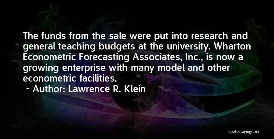 Research And Teaching Quotes By Lawrence R. Klein