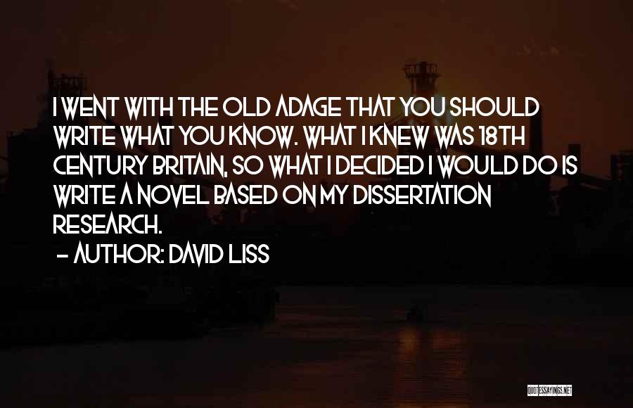 Research Dissertation Quotes By David Liss