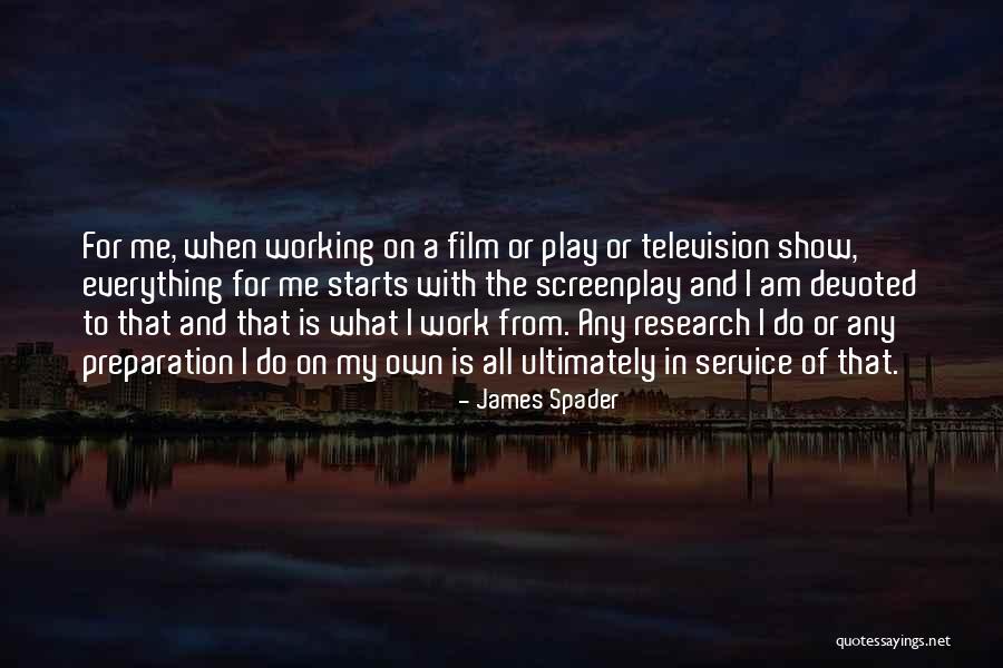 Research Everything Quotes By James Spader Research Everything Quotes By James Spader