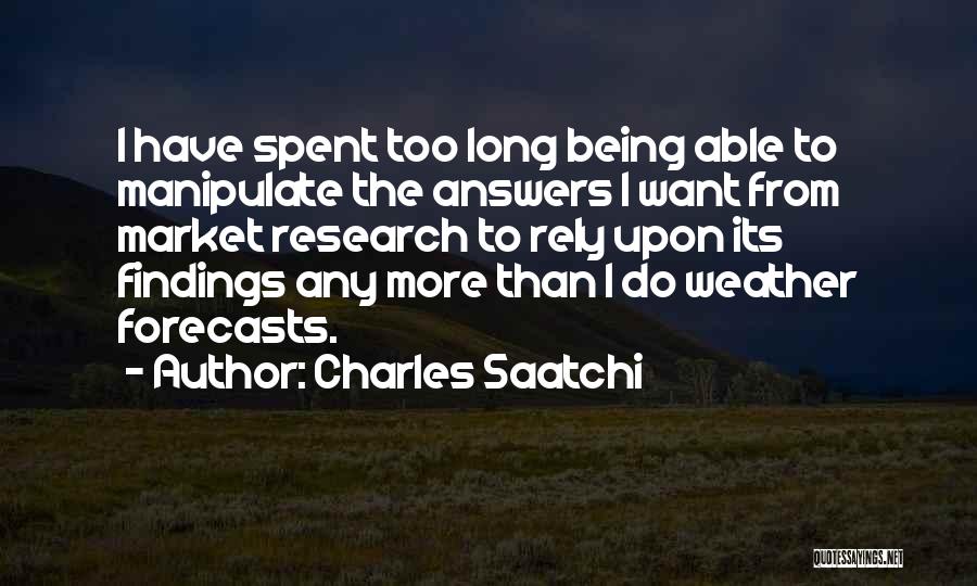 Research Findings Quotes By Charles Saatchi