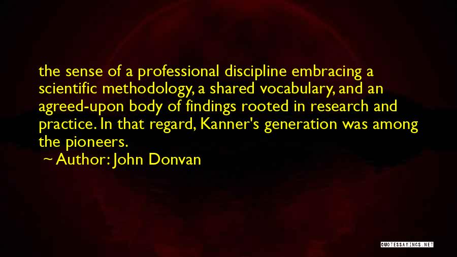 Research Findings Quotes By John Donvan