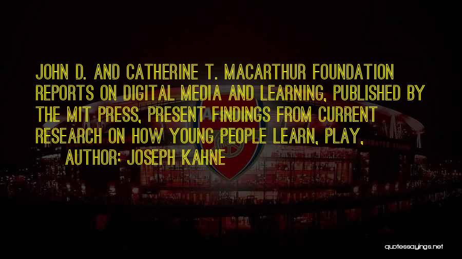 Research Findings Quotes By Joseph Kahne