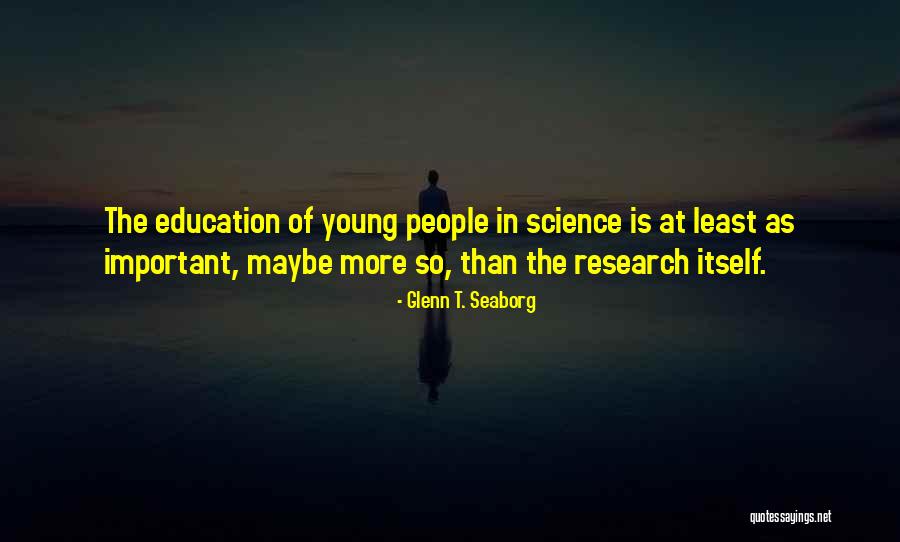Research In Education Quotes By Glenn T. Seaborg Research In Education Quotes By Glenn T. Seaborg
