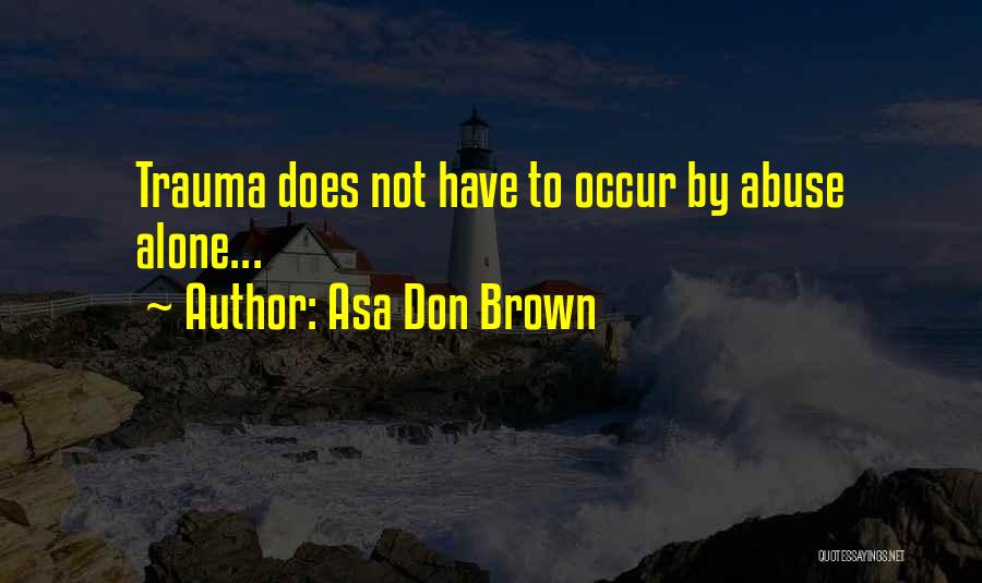 Research In Psychology Quotes By Asa Don Brown