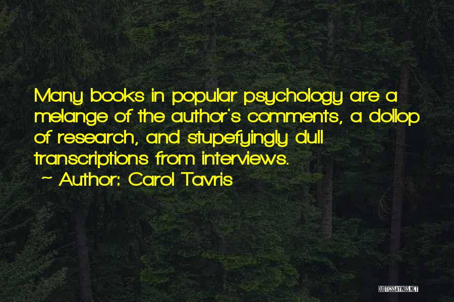 Research In Psychology Quotes By Carol Tavris