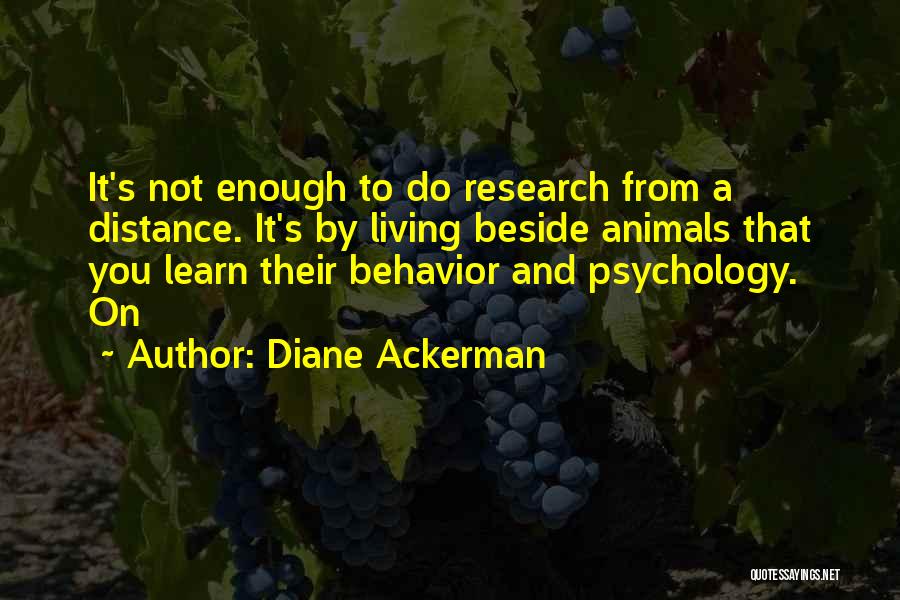 Research In Psychology Quotes By Diane Ackerman