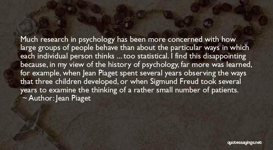 Research In Psychology Quotes By Jean Piaget