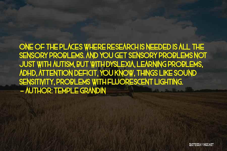 Research Problems Quotes By Temple Grandin