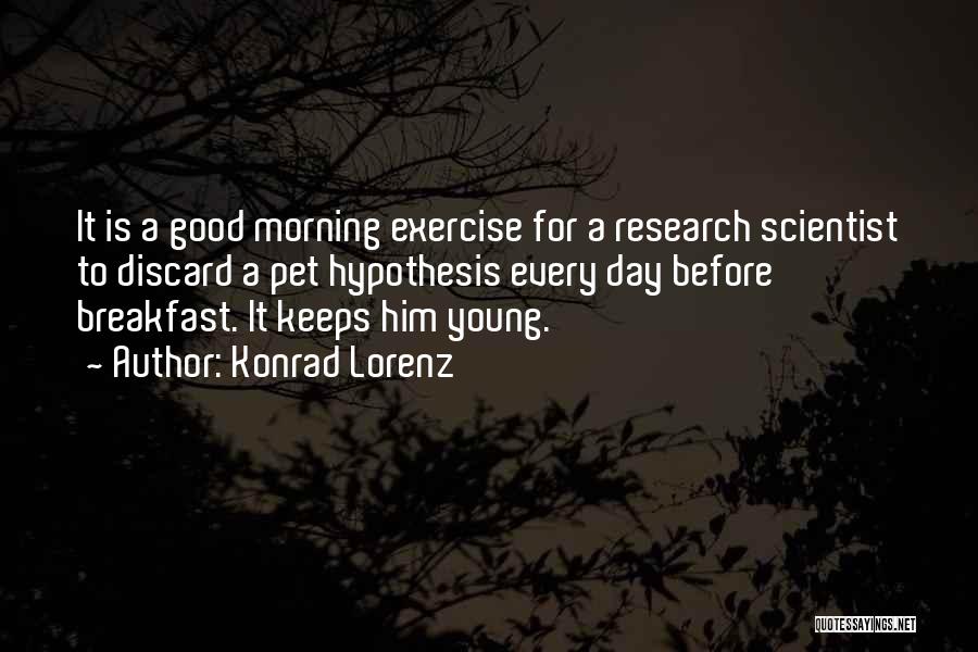 Research Science Quotes By Konrad Lorenz