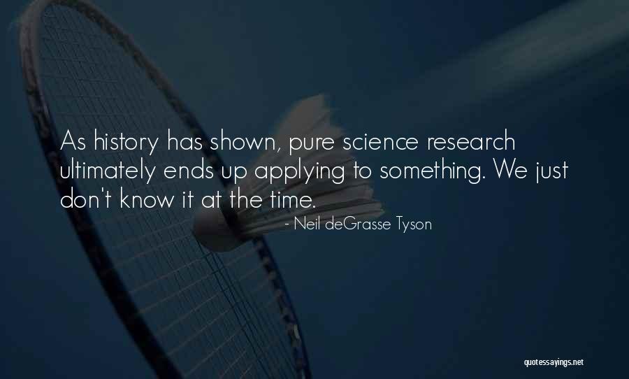 Research Science Quotes By Neil DeGrasse Tyson