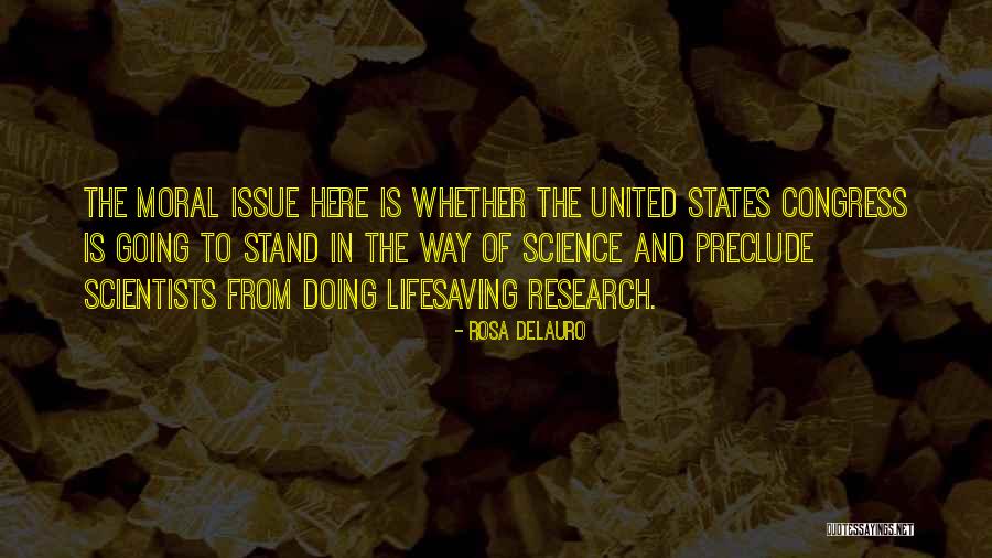 Research Science Quotes By Rosa DeLauro