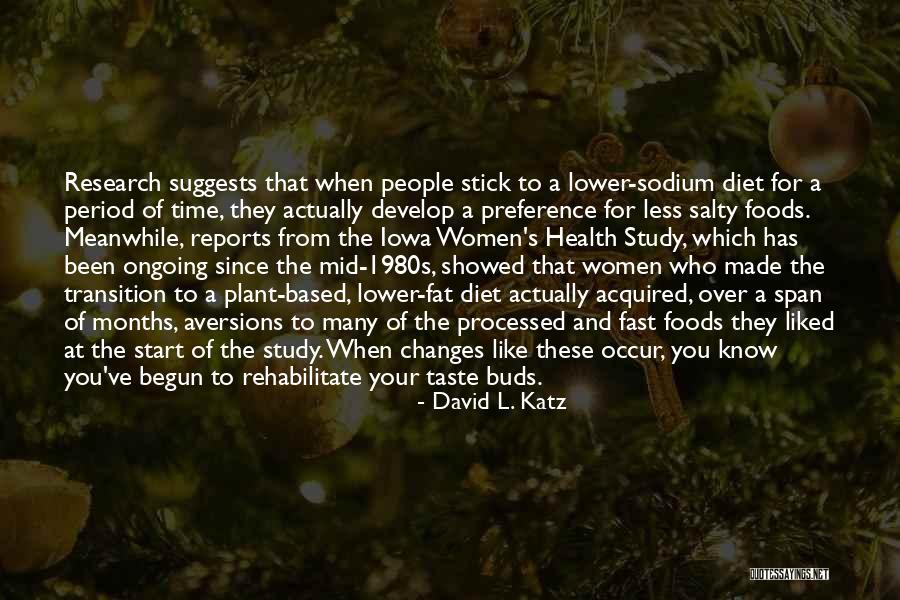Research Study Quotes By David L. Katz Research Study Quotes By David L. Katz